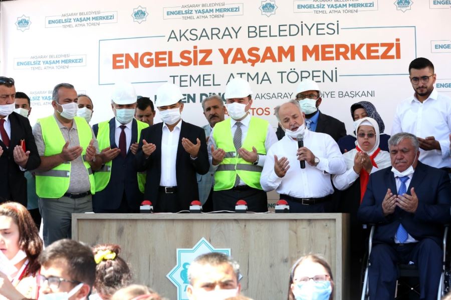ENGELSİZ YAŞAM MERKEZİNİN TEMELİ DUALARLA ATILDI