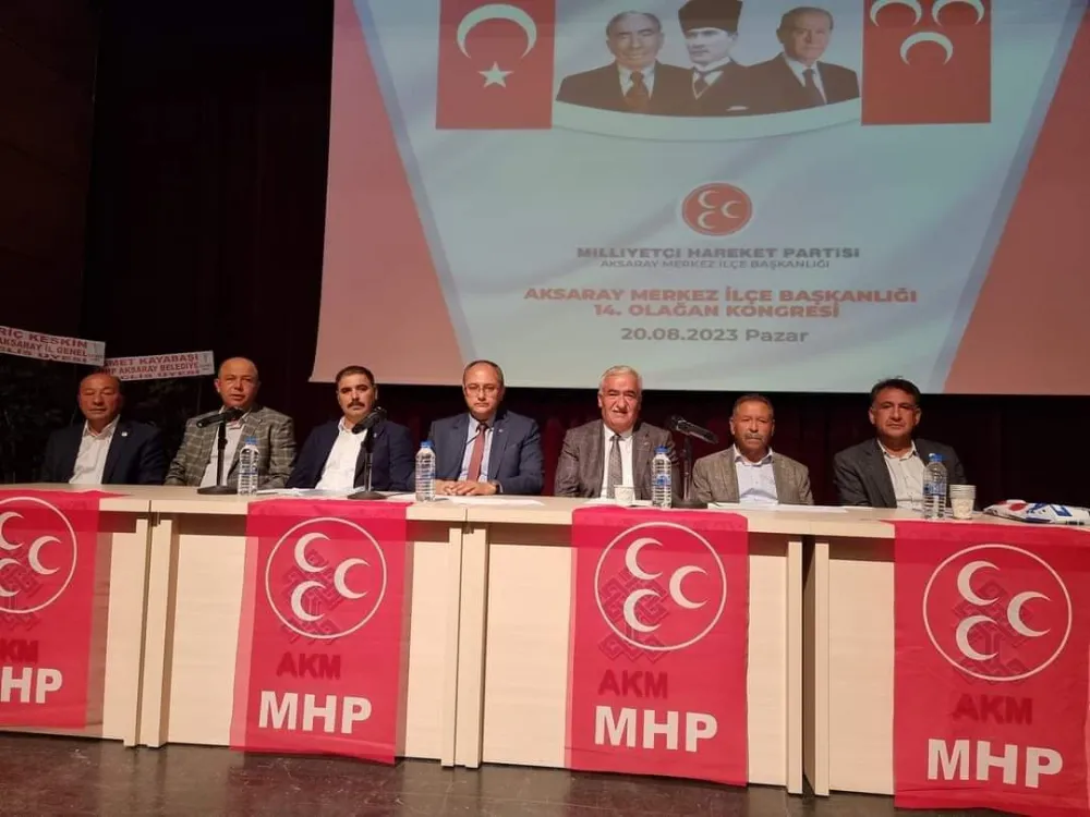 MHP  AKSARAY İLÇE KONGRELERİNİ TAMAMLANDI