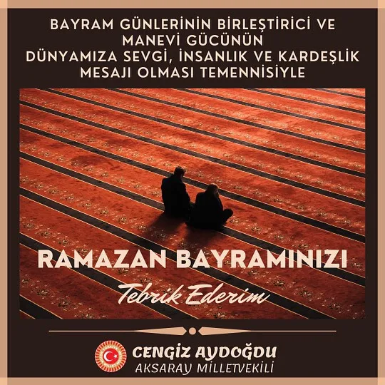 MİLLETVEKİLİ AYDOĞDU£NUN RAMAZAN BAYRAMI TEBRİĞİ