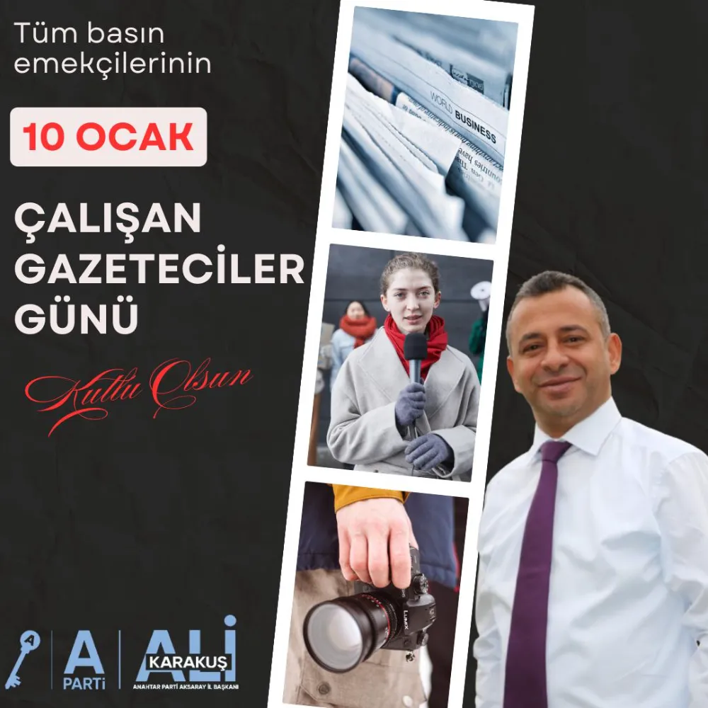 Anahtar Parti Aksaray İl Başkanı  Ali Karakuş: 
